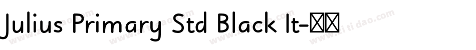 Julius Primary Std Black It字体转换